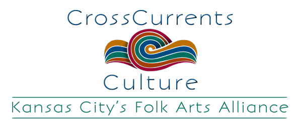Cross Currents Culture, Kansas City's Folk Arts Alliance